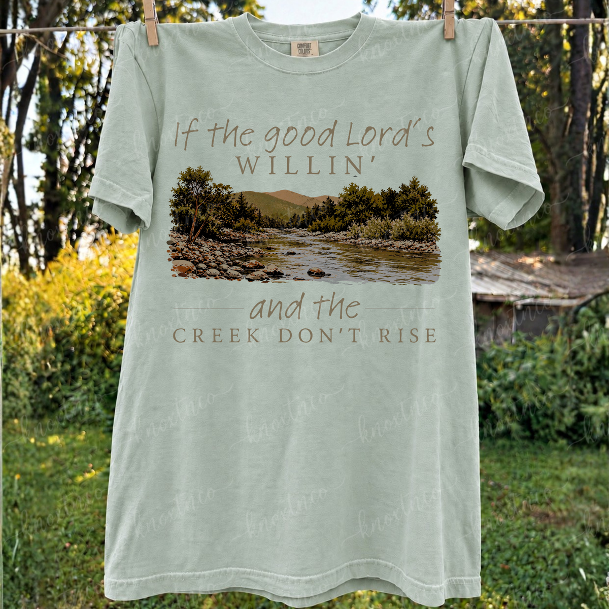 If the Good Lord’s Willin’ and the Creek Don’t Rise Shirt or Sweatshirt Unisex Small to 3X | Christian Faith Comfort Colors Tee | Southern Christian Apparel