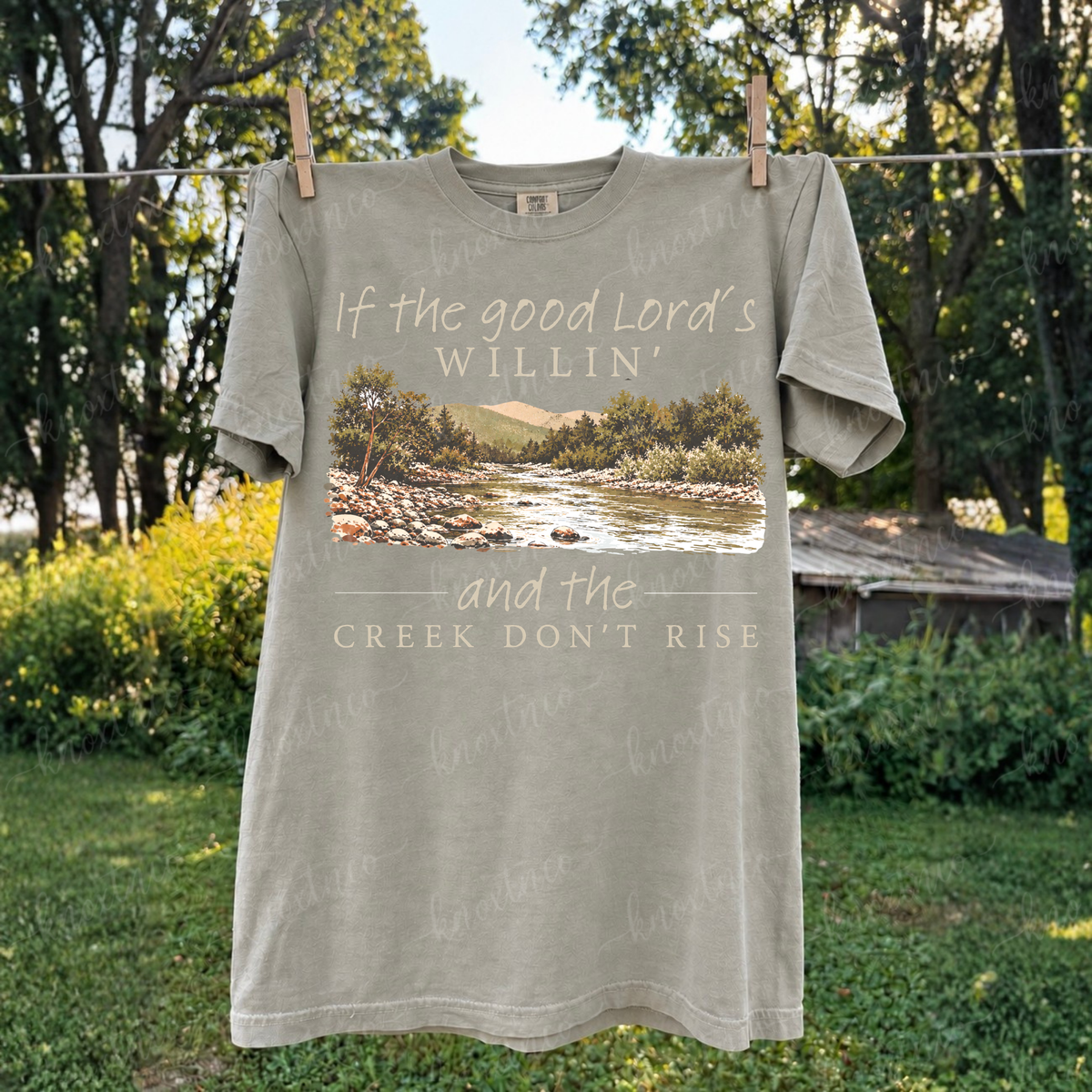 If the Good Lord’s Willin’ and the Creek Don’t Rise Shirt or Sweatshirt Unisex Small to 3X | Christian Faith Comfort Colors Tee | Southern Christian Apparel